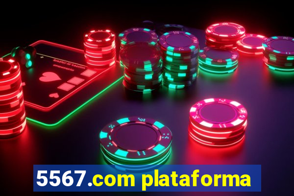 5567.com plataforma